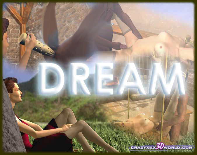 Crazyxxx3Dworld - Dream 3D Porn Comic