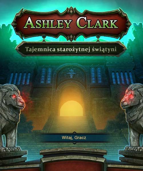 Ashley Clark: Tajemnica starożytnej świątyni / Ashley Clark: The Secrets of...
