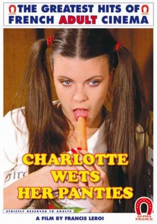 Charlotte, mouille sa culotte   [DVDRip, 1981, Classic, European, Feature, Oral, Straight, Sof